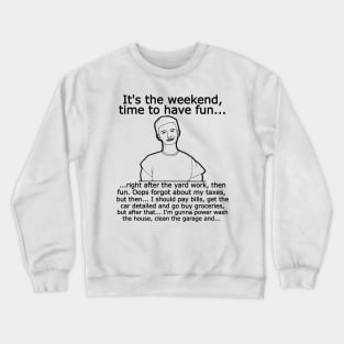 The Weekend Crewneck Sweatshirt